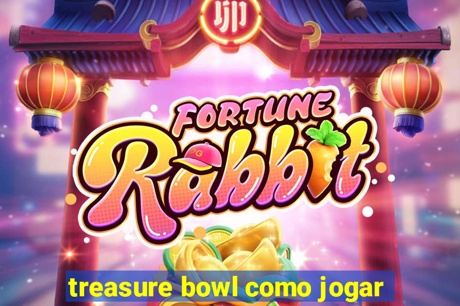 treasure bowl como jogar